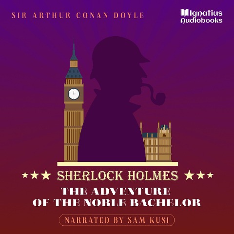 The Adventure of the Noble Bachelor - Arthur Conan Doyle