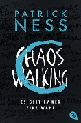 Chaos Walking - Es gibt immer eine Wahl - Patrick Ness