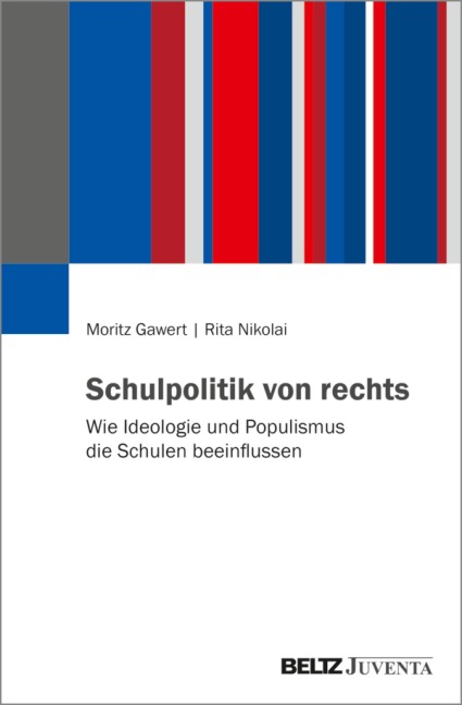 Schulpolitik von rechts - Moritz Gawert, Rita Nikolai