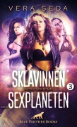 Cover-Bild zum Titel 'Die Sklavinnen des Sexplaneten 3 | Erotischer Roman' von 'Vera Seda'