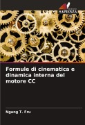 Cover-Bild zum Titel 'Formule di cinematica e dinamica interna del motore CC' von 'Ngang T. Fru'