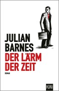 Cover-Bild zum Titel 'Der Lärm der Zeit' von 'Julian Barnes'