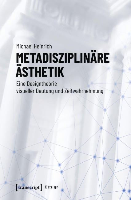 Metadisziplinäre Ästhetik - Michael Heinrich