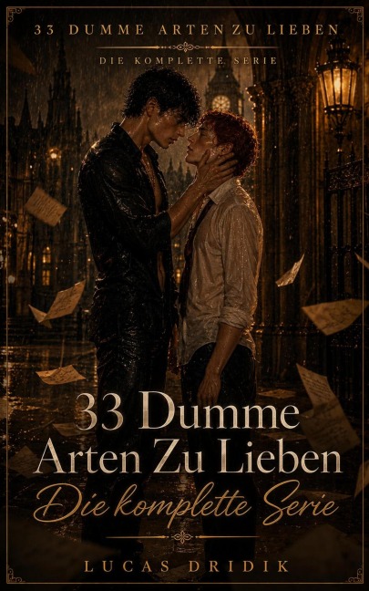 33 Dumme Arten Zu Lieben:Die komplette Serie - Lucas Dridik