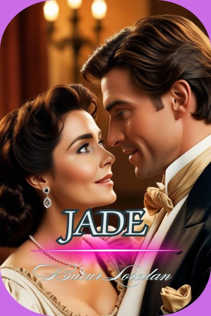 Jade (Love story, #1) - Bucur Loredan