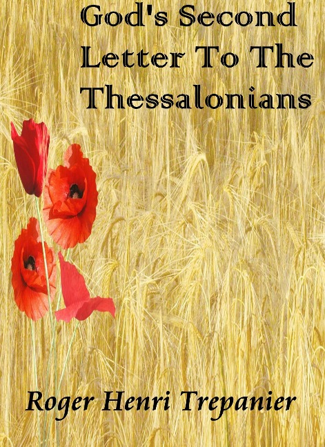 God's Second Letter To The Thessalonians (The Word Of God Library, #2) - Roger Henri Trepanier