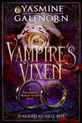 Cover-Bild zum Titel 'Vampire's Vixen: A Paranormal Women's Fiction Novel (Married At First Bite, #2)' von 'Yasmine Galenorn'