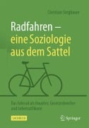Radfahren - eine Soziologie aus dem Sattel - Christian Stegbauer