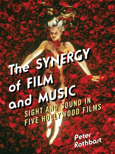 Synergy of Film and Music - Peter Rothbart