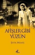 Cover-Bild zum Titel 'Afisler Gibi Yüzün' von 'Sefik Memis'