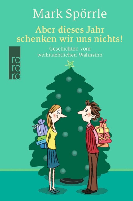 Aber dieses Jahr schenken wir uns nichts! - Mark Spörrle