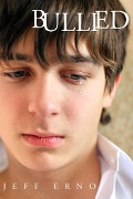 Cover-Bild zum Titel 'Bullied' von 'Jeff Erno'