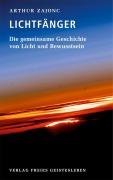 Cover-Bild zum Titel 'Die Lichtfänger' von 'Arthur Zajonc'