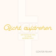 Cover-Bild zum Titel '"Licht aufdrehen"' von 'Günter Peham'