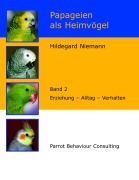 Cover-Bild zum Titel 'Papageien als Heimvögel, Band 2' von 'Hildegard Niemann'