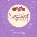 Cover-Bild zum Titel 'Sweetshop of Dreams' von 'Jenny Colgan'
