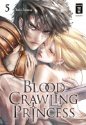 Cover-Bild zum Titel 'Blood Crawling Princess 05' von 'Yuki Azuma'