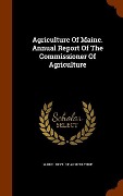 Cover-Bild zum Titel 'Agriculture Of Maine. Annual Report Of The Commissioner Of Agriculture' von ''