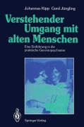 Cover-Bild zum Titel 'Verstehender Umgang mit alten Menschen' von 'Johannes Kipp, Gerd Jüngling'