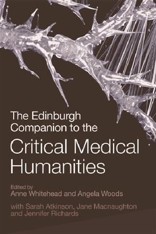 Edinburgh Companion to the Critical Medical Humanities - 