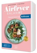 Cover-Bild zum Titel 'Airfryer Balance - Gesund essen bei Arthrose' von 'Agnieszka Peralta Martin, Peter Heilmeyer'