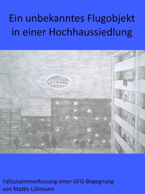 Ein unbekanntes Flugobjekt in einer Hochhaussiedlung - Mattis Lühmann