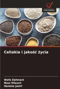 Cover-Bild zum Titel 'Celiakia i jako¿¿ ¿ycia' von 'Wafa Dahmani, Nour Elleuch, Hanène Jaziri'