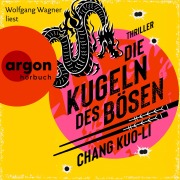 Cover-Bild zum Titel 'Die Kugeln des Bösen' von 'Chang Kuo-Li'