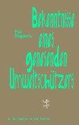 Cover-Bild zum Titel 'Bekenntnisse eines genesenden Umweltschützers' von 'Paul Kingsnorth'