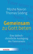 Cover-Bild zum Titel 'Gemeinsam zu Gott beten' von 'Moshe Navon, Thomas Söding'