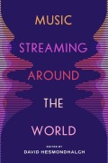 Cover-Bild zum Titel 'Music Streaming around the World' von 'David Hesmondhalgh'