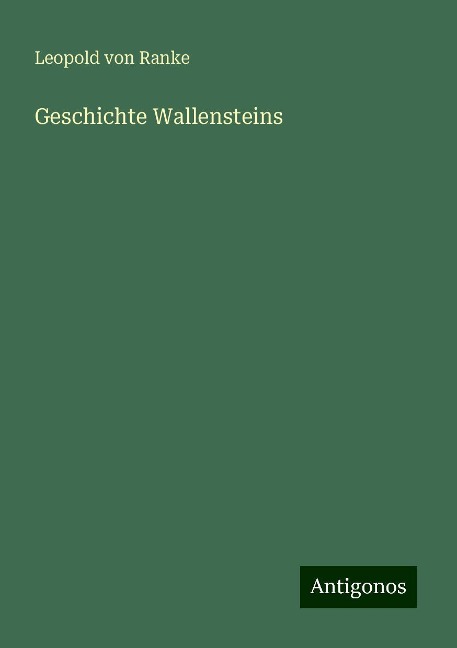 Geschichte Wallensteins - Leopold von Ranke