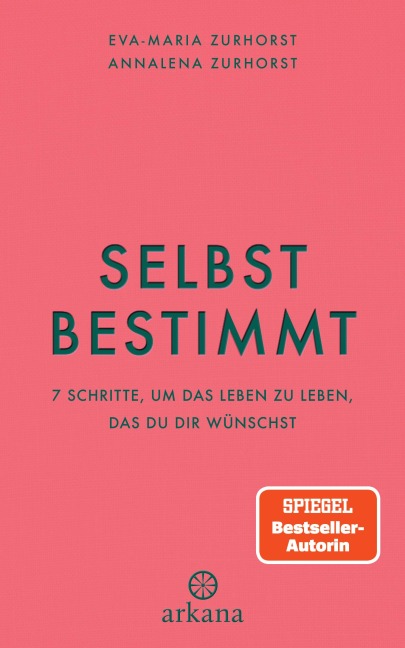 Selbstbestimmt - Eva-Maria Zurhorst, Annalena Zurhorst