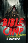 Cover-Bild zum Titel 'Bible Camp: The Collection' von 'Ty Johnston'