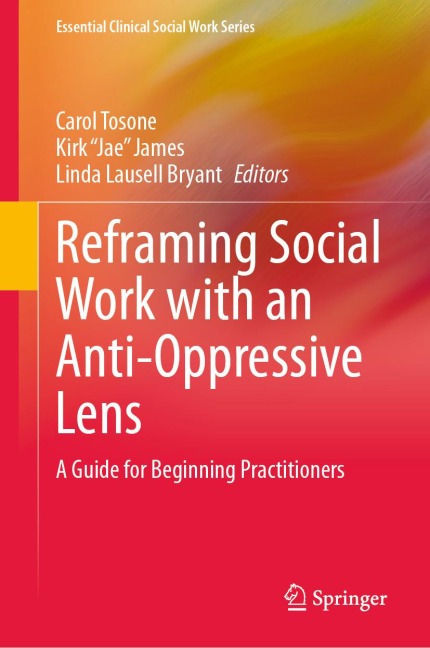 Reframing Social Work with an Anti-Oppressive Lens - 