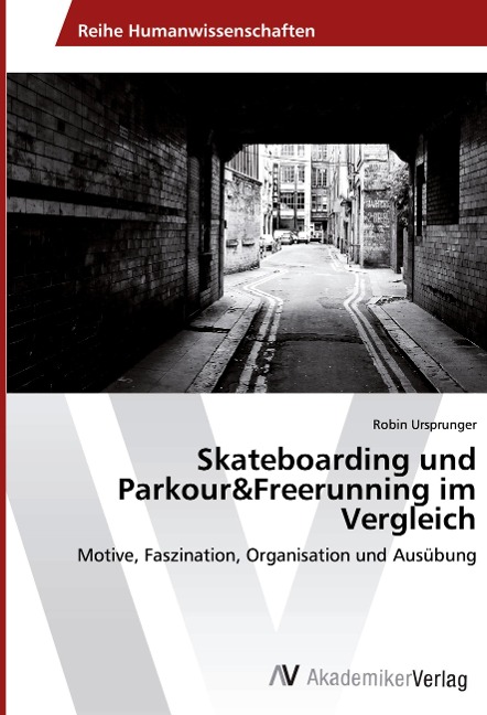 Skateboarding und Parkour&Freerunning im Vergleich - Robin Ursprunger