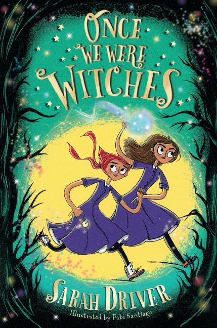 Once We Were Witches - Sarah Driver