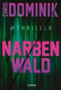 Narbenwald #Thriller - Chris Dominik