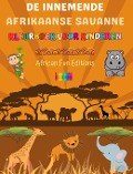 De innemende Afrikaanse savanne - Kleurboek voor kinderen - Grappige tekeningen van schattige Afrikaanse dieren - African Fun Editions