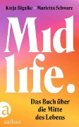 Cover-Bild zum Titel 'Midlife' von 'Katja Bigalke, Marietta Schwarz'