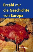 Cover-Bild zum Titel 'Erzähl mir die Geschichte von Europa' von 'Richard Lang (sen. und Richard Lang (jun.'