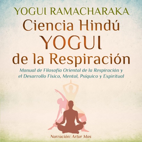 Ciencia Hindú Yogui de la Respiración - Yogui Ramacharaka
