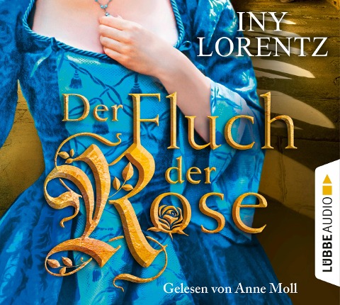 Der Fluch der Rose - Iny Lorentz