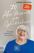 Cover-Bild zum Titel '70 Aha-Momente zum Glücklichsein' von 'Sabine Asgodom'