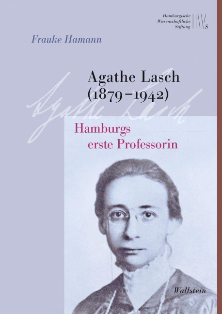 Agathe Lasch (1879-1942) - Frauke Hamann