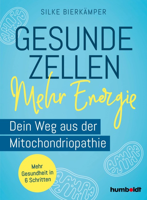 Gesunde Zellen - mehr Energie - Silke Bierkämper