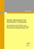 Cover-Bild zum Titel 'Schule, Berufswahl und Geschlecht in Schweden' von 'Saskia Pagels'