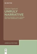 Unruly Narrative - Samira Spatzek