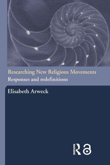 Researching New Religious Movements - Elisabeth Arweck