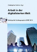 Cover-Bild zum Titel 'Arbeit in der digitalisierten Welt' von ''